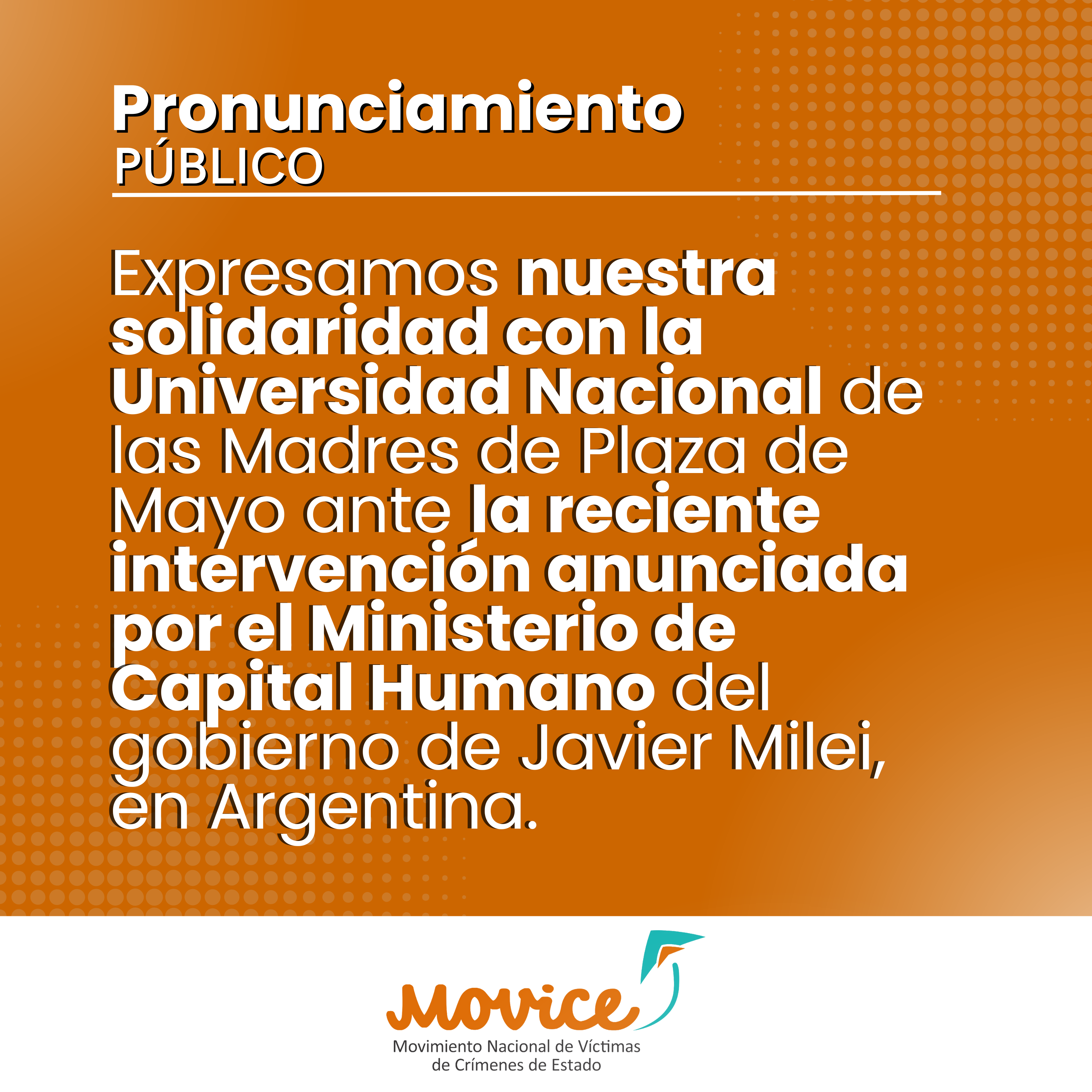 Expresamos nuestra solidaridad con la Universidad Nacional de las Madres de Plaza de Mayo ante la reciente intervención anunciada por el Ministerio de Capital Humano del gobierno de Javier Milei, en Argentina.