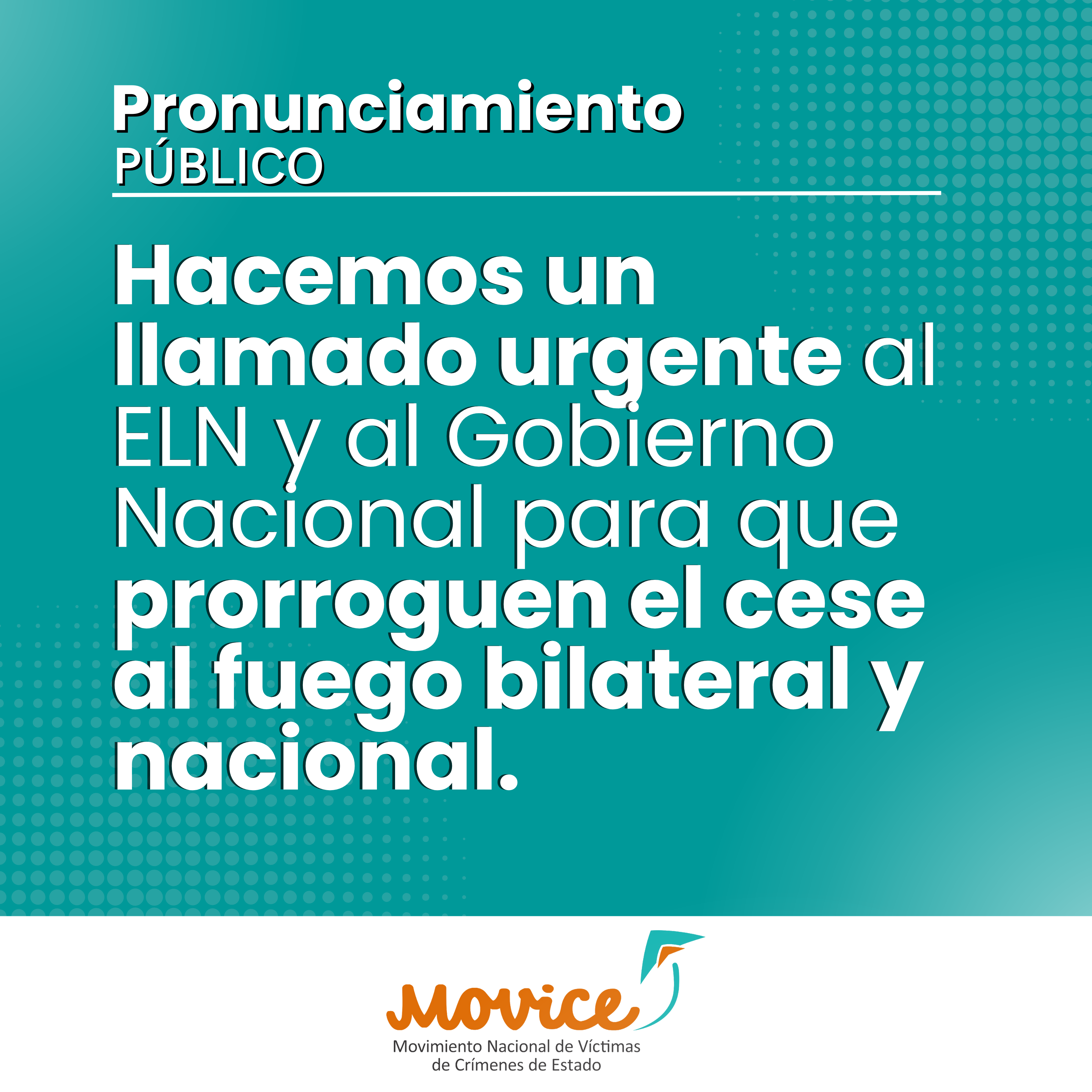 Hacemos un llamado urgente al ELN y al Gobierno Nacional para que prorroguen el cese al fuego bilateral y nacional. 